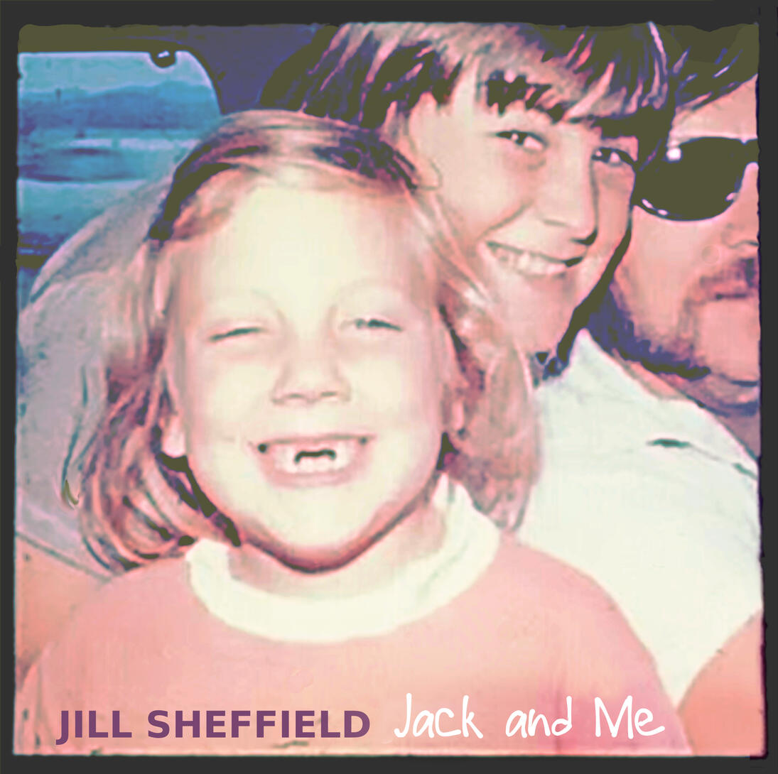 Single artwork for 'Jack and Me' by Jill Sheffield, featuring an aged color photo of Jack, Jill and their father in a moving vehicle.